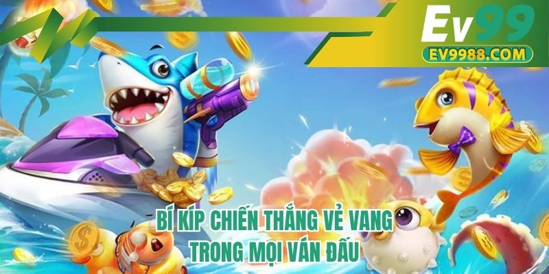 Bí kíp chiến thắng vẻ vang trong mọi ván đấu