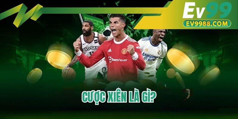 Cược xiên là gì