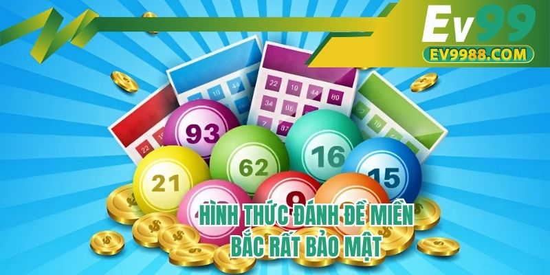 Hình thức đánh đề miền Bắc rất bảo mật