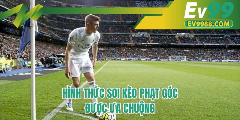 Hình thức soi kèo phạt góc được ưa chuộng