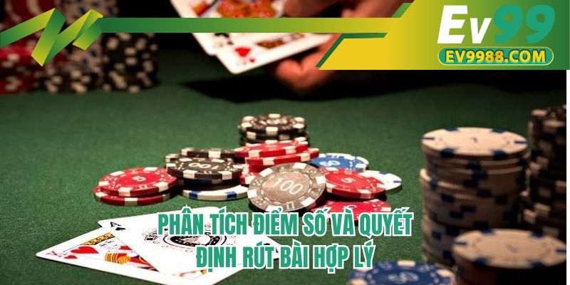 Phân tích điểm số và quyết định rút bài hợp lý
