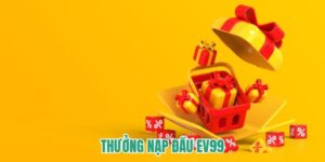 Thưởng nạp đầu EV99